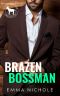 [Cocky Hero Club 01] • Brazen Bossman